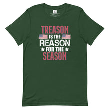 Load image into Gallery viewer, Treason Is The Reason For The Season Tee