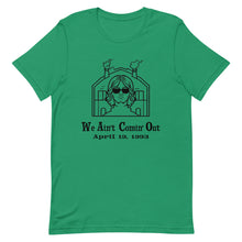 Load image into Gallery viewer, We Ain't Comin' Out WACO Tee
