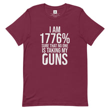 Load image into Gallery viewer, 1776% Sure No One Is Taking My Guns Tee