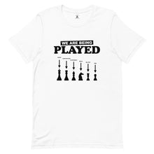 Load image into Gallery viewer, We Are Being Played Tee