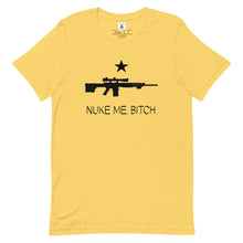 Load image into Gallery viewer, Nuke Me Bitch Tee