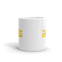 Load image into Gallery viewer, Taxation Is Theft Mug