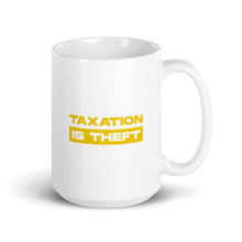 Load image into Gallery viewer, Taxation Is Theft Mug