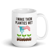 Load image into Gallery viewer, I Make Them Planties Wet Mug