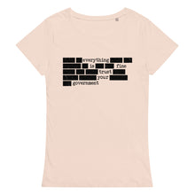 Load image into Gallery viewer, Trust Your Government Women’s Organic Tee