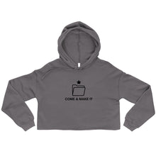 Load image into Gallery viewer, Come & Make It - Women's Crop Hoodie