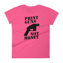 Load image into Gallery viewer, Print Guns, Not Money Women's Tee