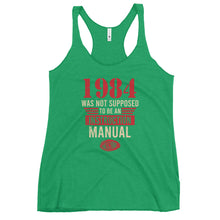 Load image into Gallery viewer, 1984 Was Not An Instruction Manual Women's Racerback Tank Top