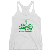 Load image into Gallery viewer, Grow Gardens Not Government Women's Racerback Tank Top