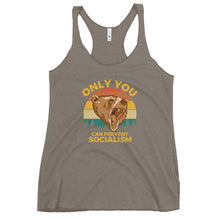 Load image into Gallery viewer, Only You Can Prevent Socialism Women's Racerback Tank Top