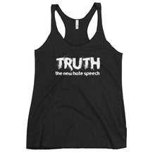 Load image into Gallery viewer, Truth the New Hate Speech Women's Racerback Tank Top