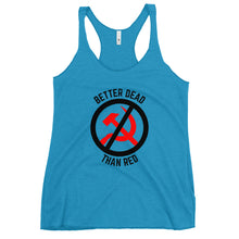 Load image into Gallery viewer, Better Dead Than Red Women's Racerback Tank Top