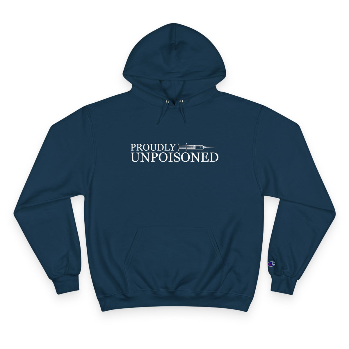 Proudly Unpoisoned Champion Hoodie