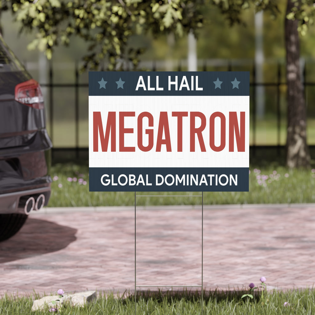 All Hail Megatron Yard Sign