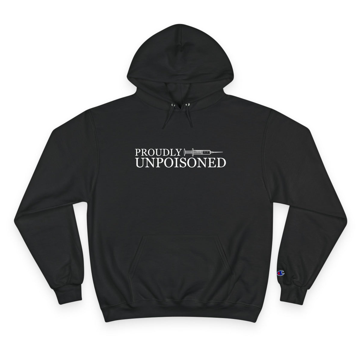 Proudly Unpoisoned Champion Hoodie