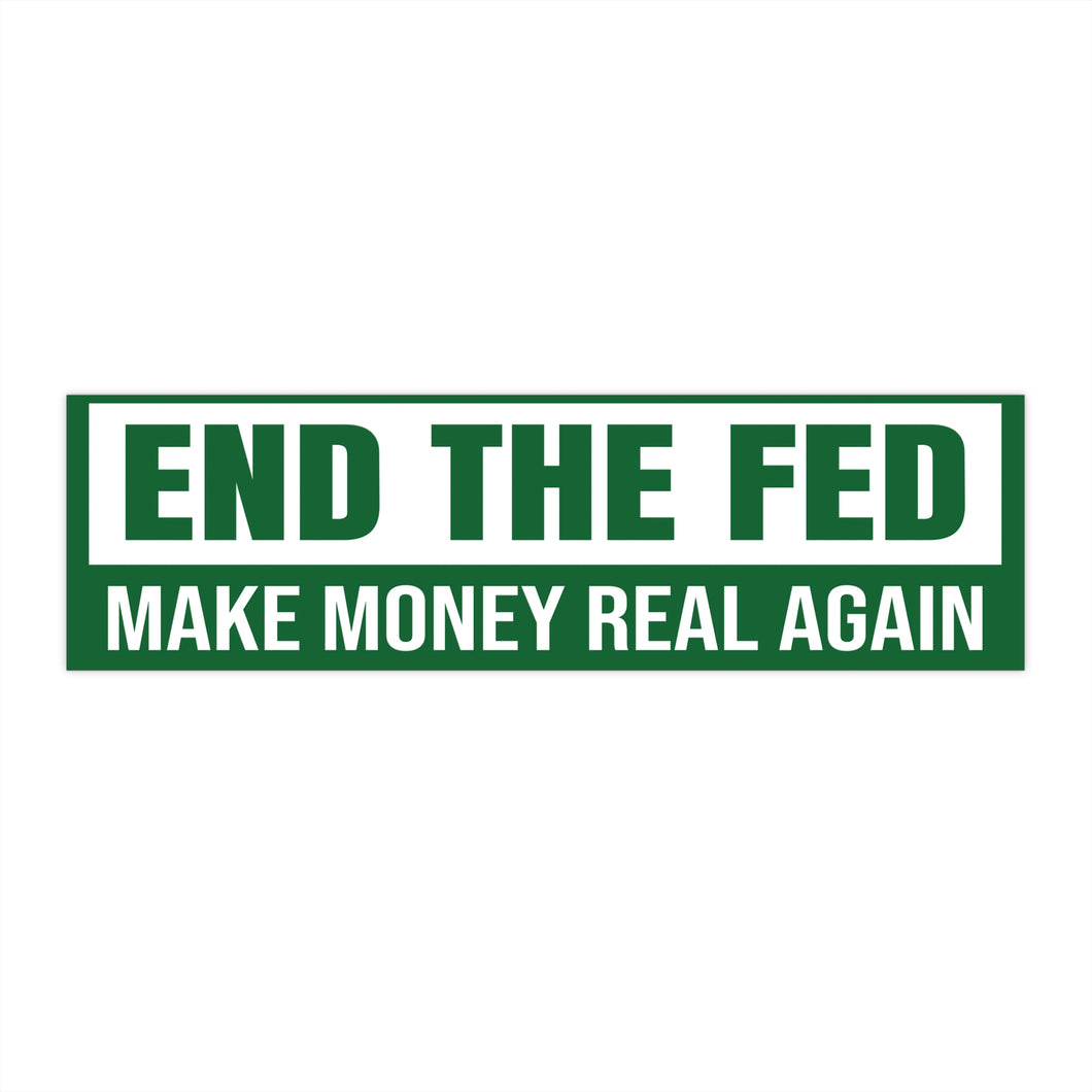 End The Fed Bumper Sticker