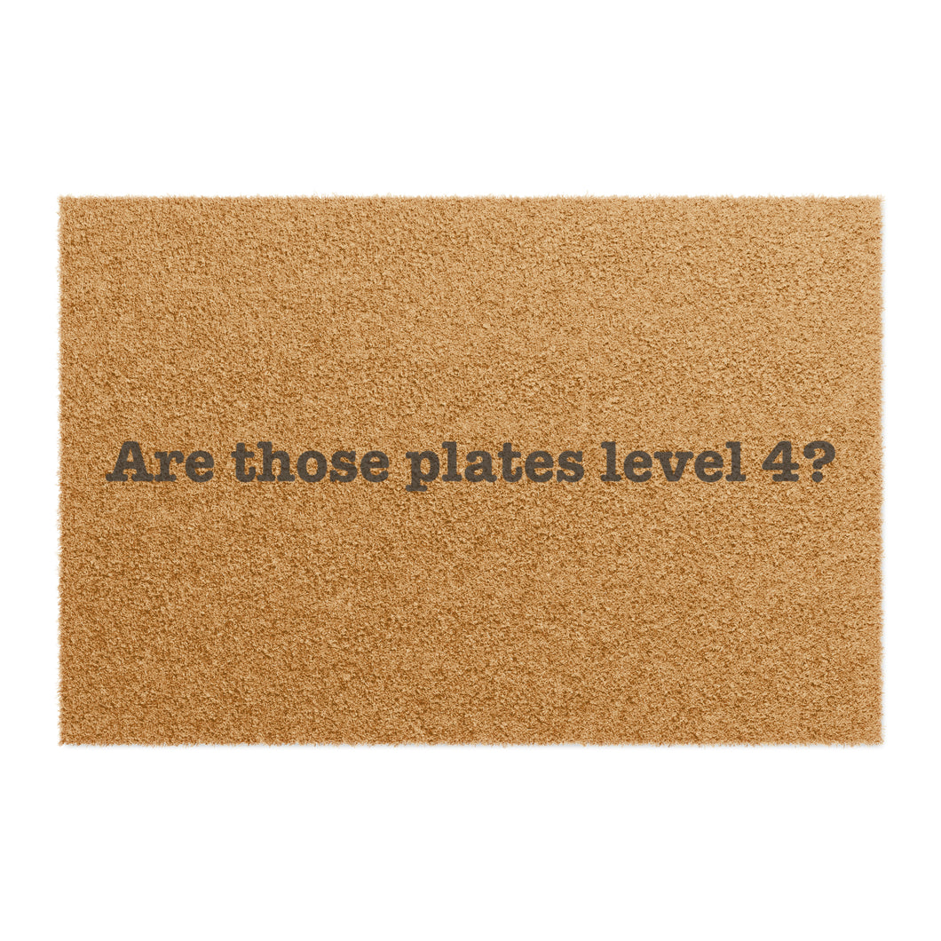 Are Those Plates Level 4? Coconut Fiber Doormat