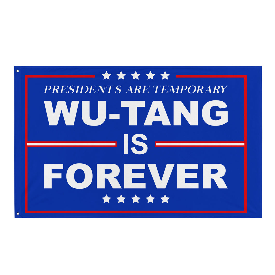 Presidents Are Temporary, Wu-Tang Is Fover Flag