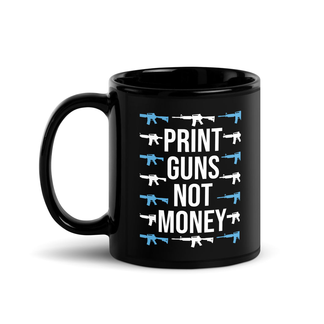 Print Guns, Not Money Coffee Mug