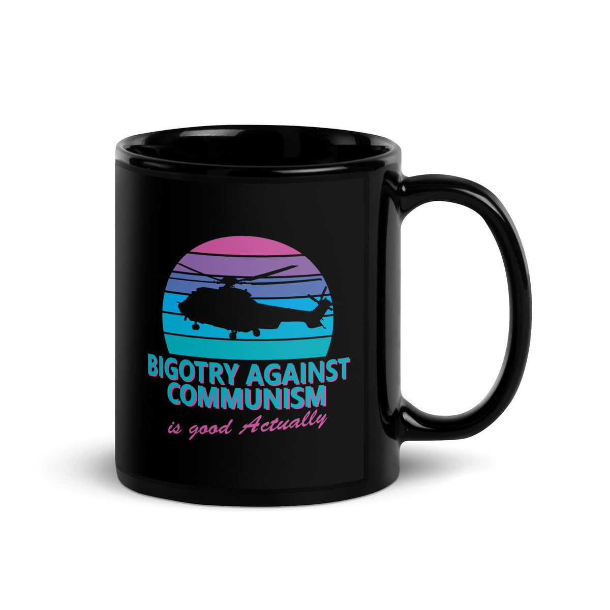 Bigotry Against Communism Is Good Actually Coffee Mug