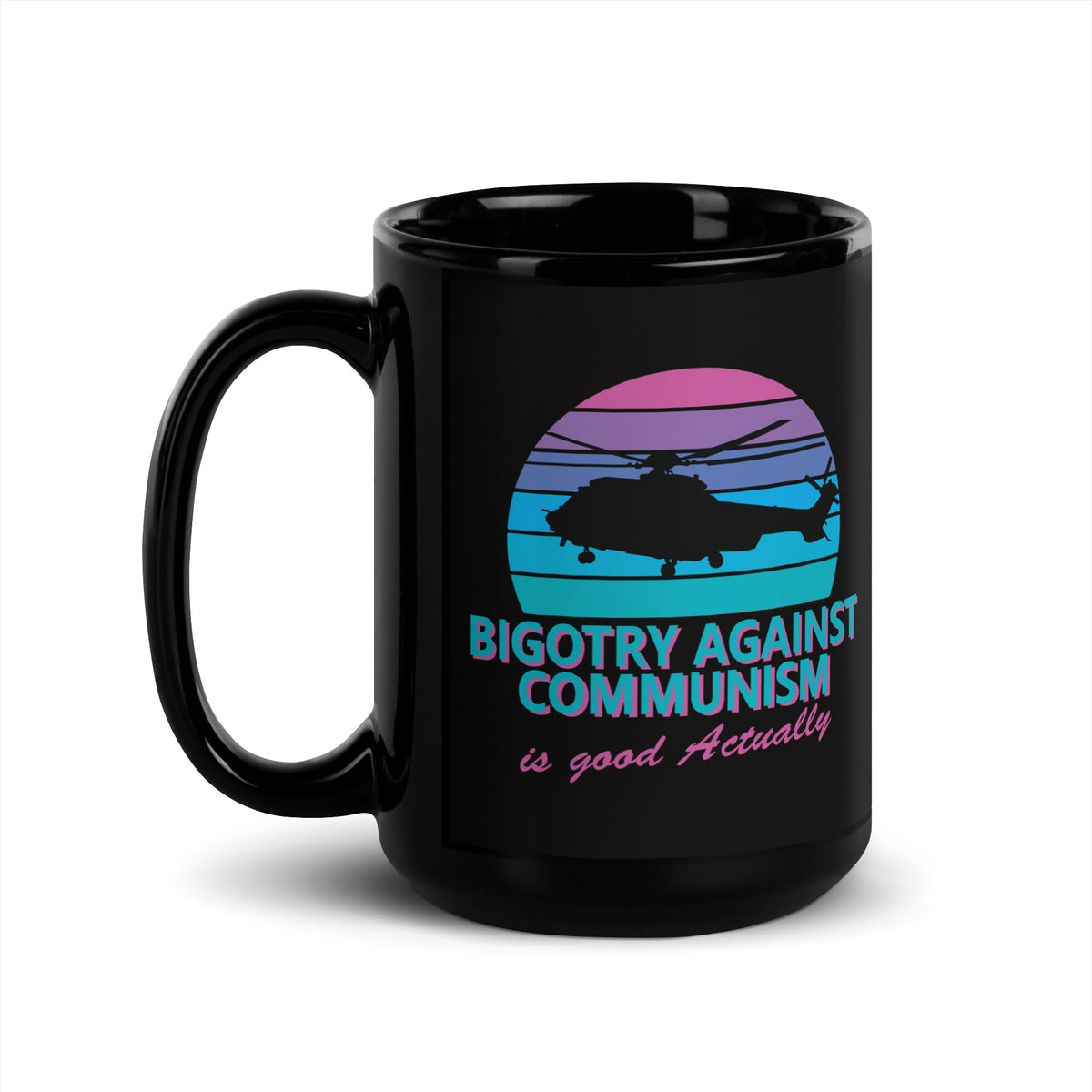 Bigotry Against Communism Is Good Actually Coffee Mug