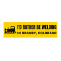 I'd Rather Be Welding in Granby, Colorado Bumper Sticker - front view, flat sticker on white