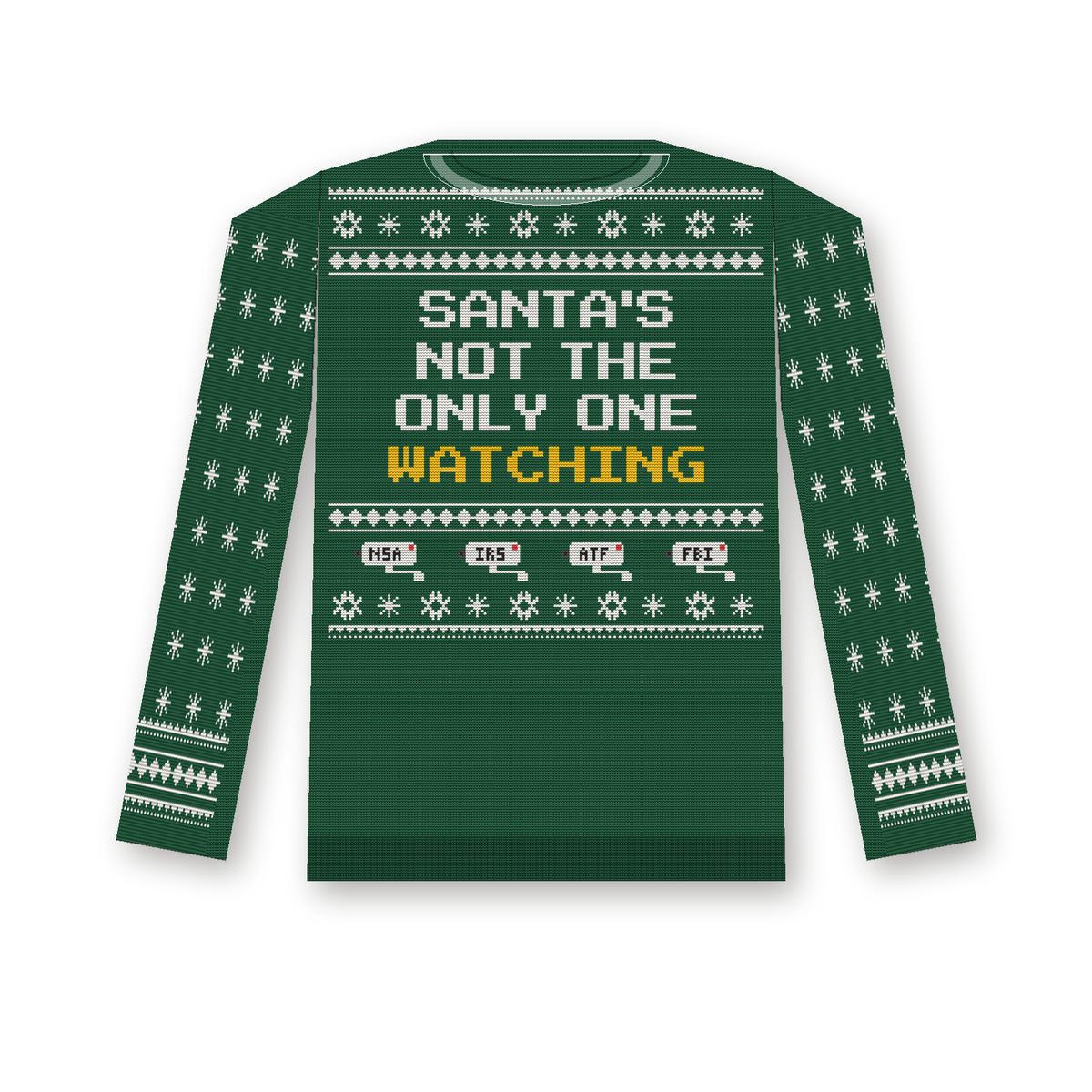 Santa's Not the Only One Watching Ugly Xmas Sweater (design mockup)
