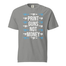 Load image into Gallery viewer, Print Guns, Not Money Tee
