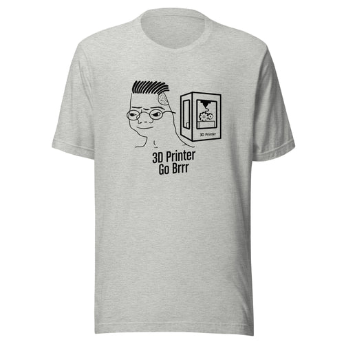 #3DPrinterGoBrrr Tee