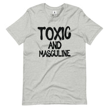 Load image into Gallery viewer, Toxic &amp; Masculine Tee
