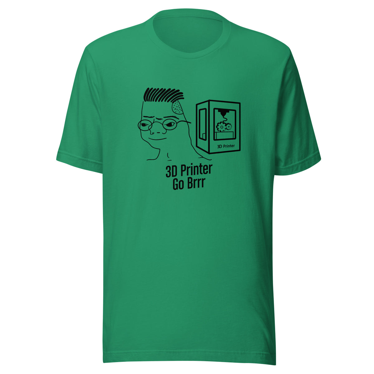 #3DPrinterGoBrrr Tee