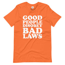 Load image into Gallery viewer, Good People Disobey Bad Laws Tee
