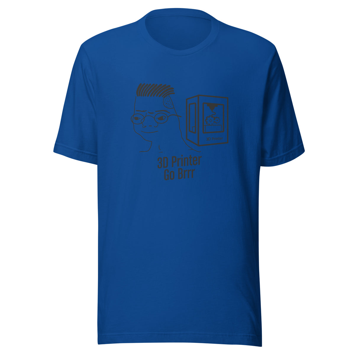 #3DPrinterGoBrrr Tee