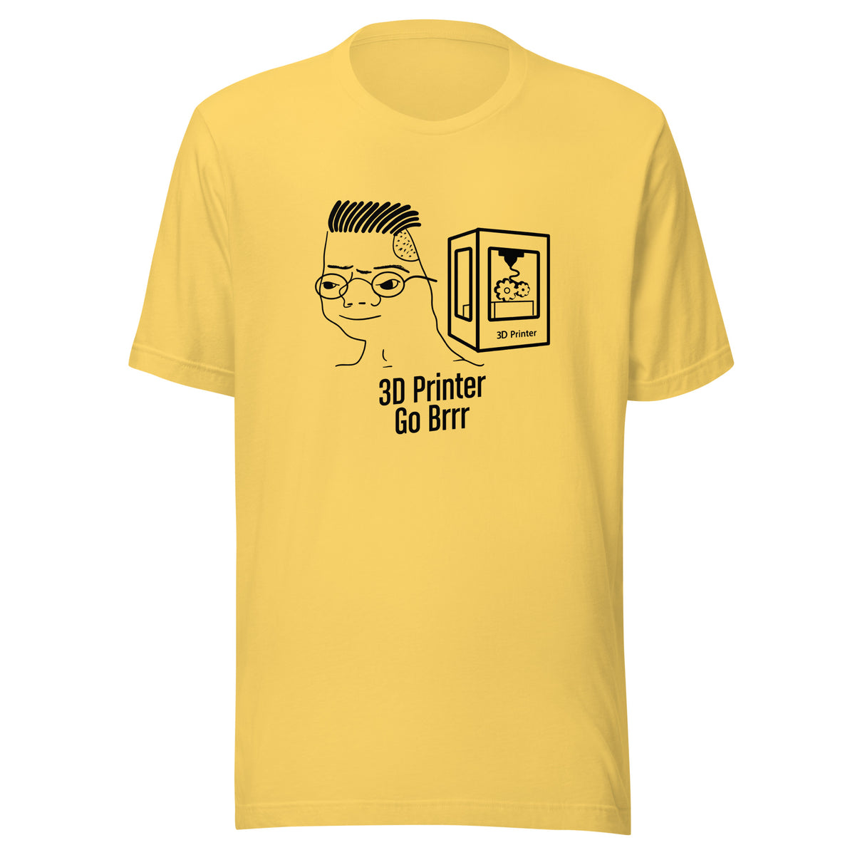 #3DPrinterGoBrrr Tee