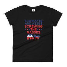 Load image into Gallery viewer, Elephants &amp; Asses Screwing the Masses Women’s Tee
