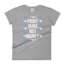 Load image into Gallery viewer, Print Guns, Not Money Women&#39;s Tee
