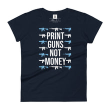 Load image into Gallery viewer, Print Guns, Not Money Women&#39;s Tee
