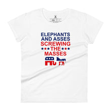 Load image into Gallery viewer, Elephants &amp; Asses Screwing the Masses Women’s Tee
