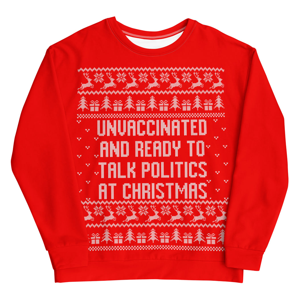 Unvaccinated & Ready To Talk Politics Christmas Sweater