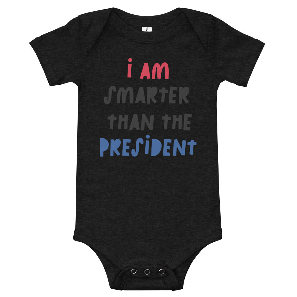 I Am Smarter Than The President Baby Short Sleeve One Piece