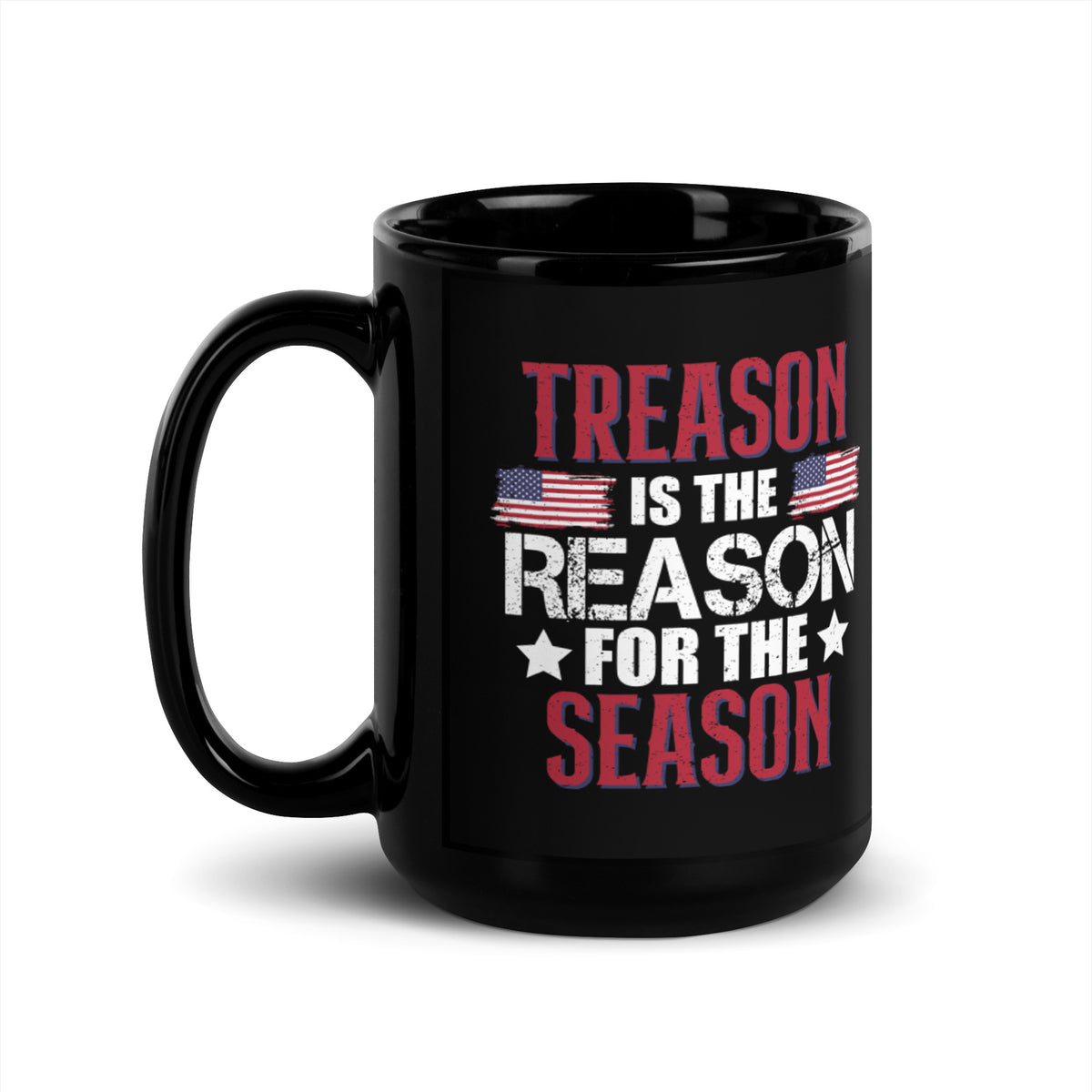 Treason Is The Reason For The Season Coffee Mug