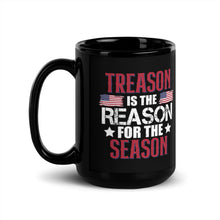 Load image into Gallery viewer, Treason Is The Reason For The Season Coffee Mug

