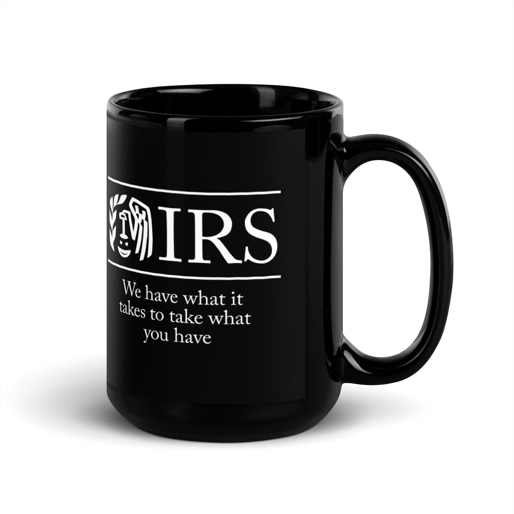 IRS We Have What It Takes Coffee Mug
