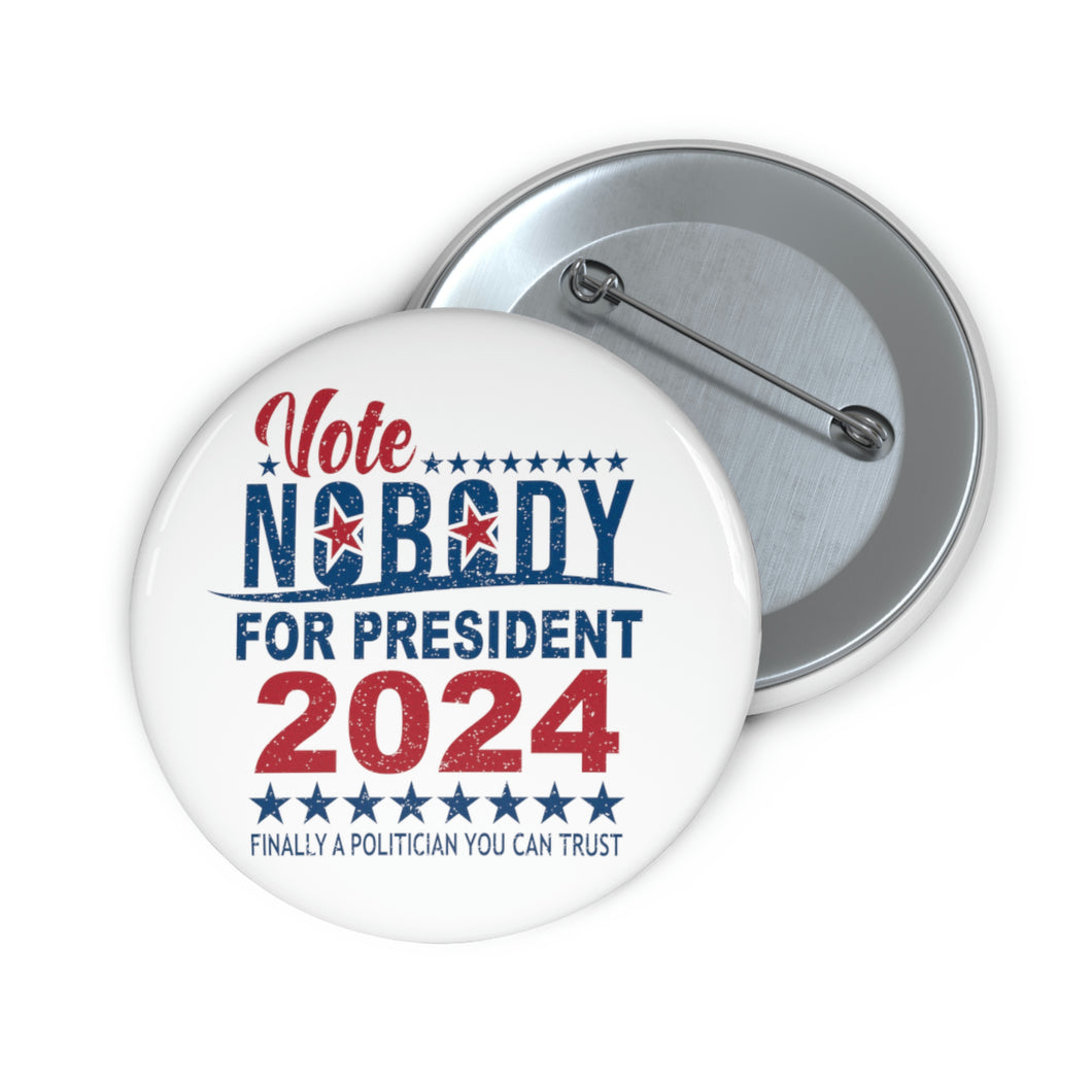 Vote Nobody Campaign Pin