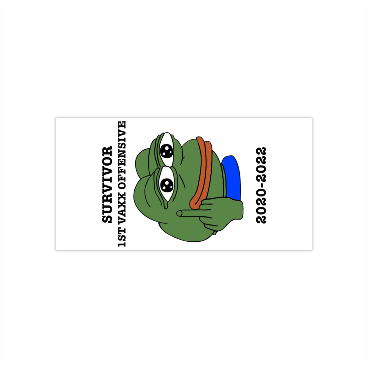 Pepe Survivor, 1st Vaxx Offensive Bumper Sticker