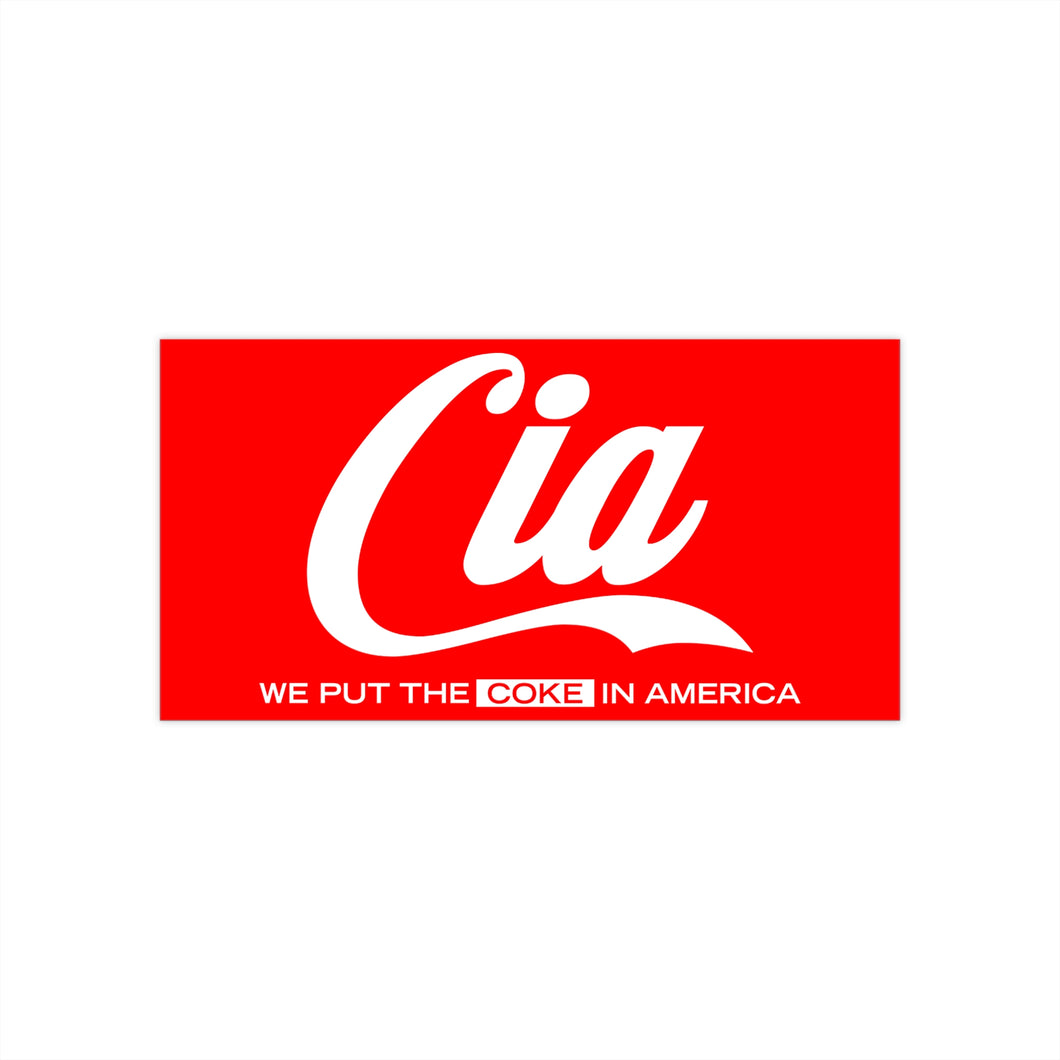 CIA We Put the Coke In America Bumper Sticker
