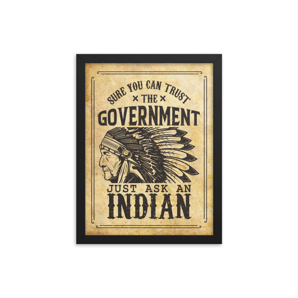 Trust The Government Framed Poster