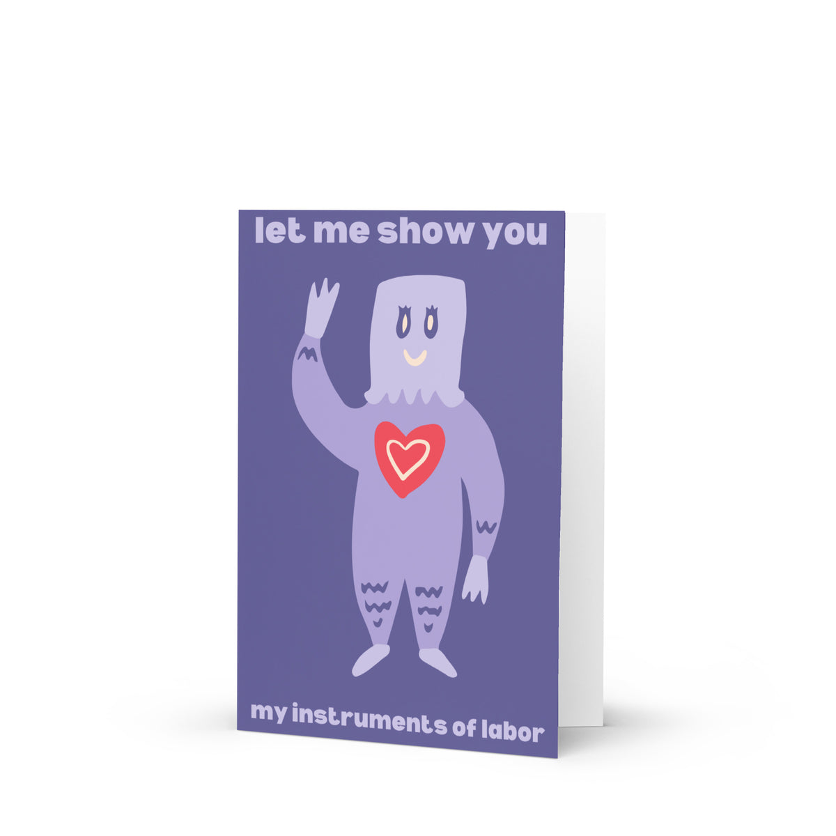 Let Me Show You My Instruments of Labor Valentine's Day Card