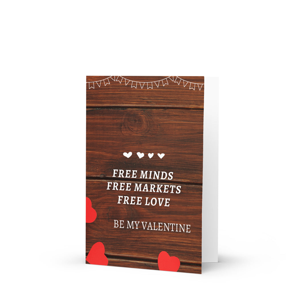 Free Minds, Free Markets, Free Love Valentine's Day Card