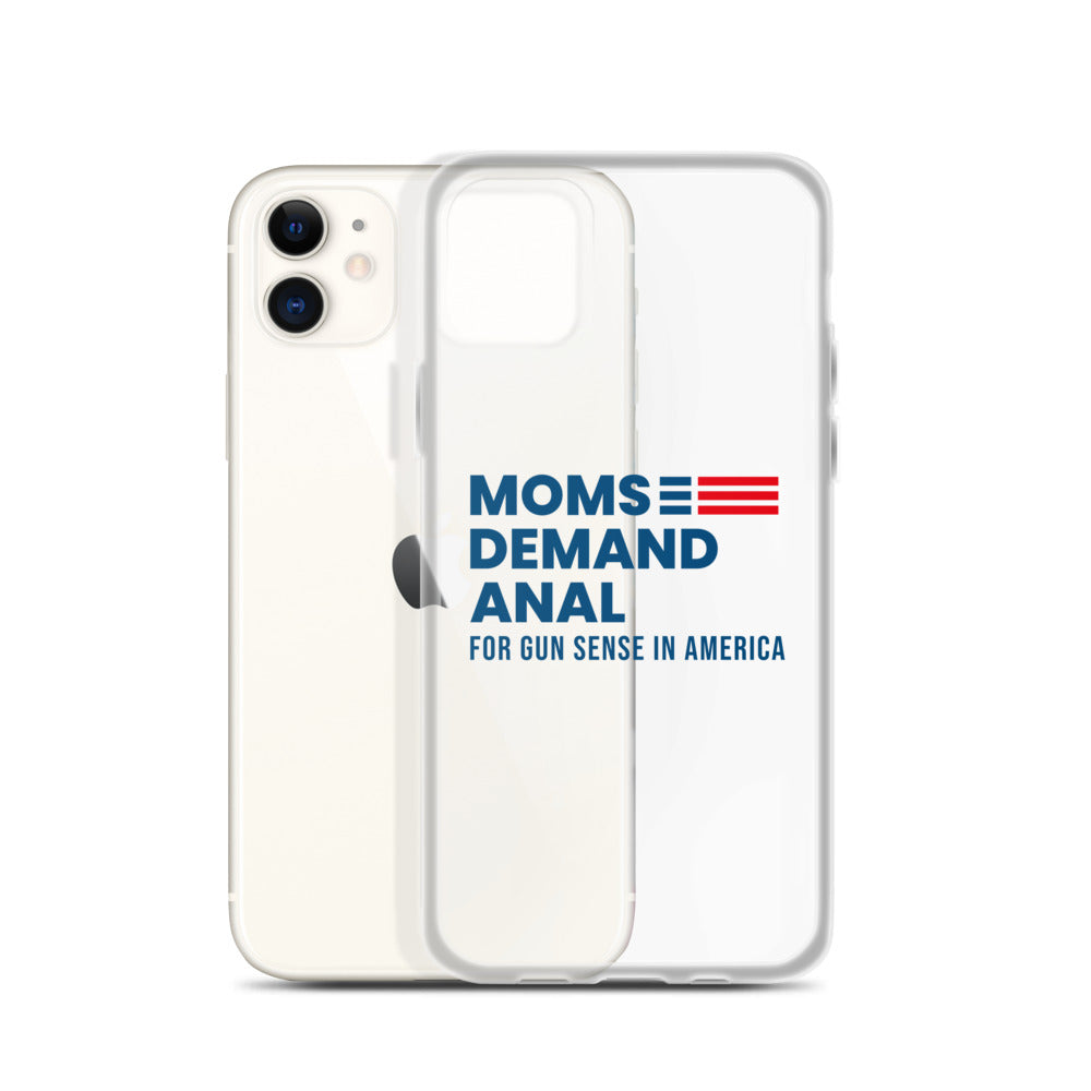 Moms Demand Anal iPhone Case